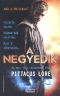 [Lorien Legacies 01] • A negyedik